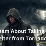 dream about taking shelter from tornado