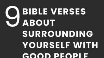 Bible Verses About Surrounding Yourself with Good People